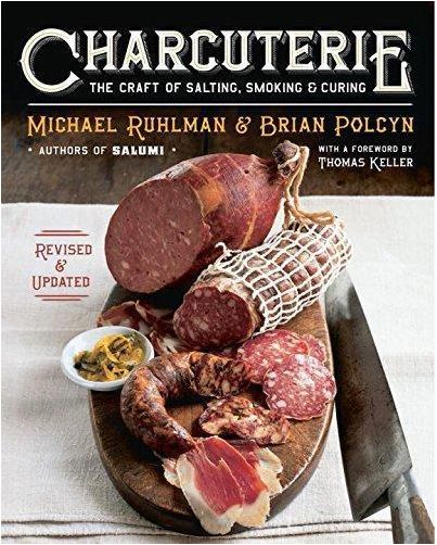 Charcuterie: The Craft of Salting, Smoking, and Curing by Michael Ruhlman and Brian Polcyn