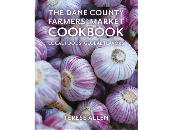 This a picture of the Dane County Farmers' Market Cookbook, offered by Fromagination.